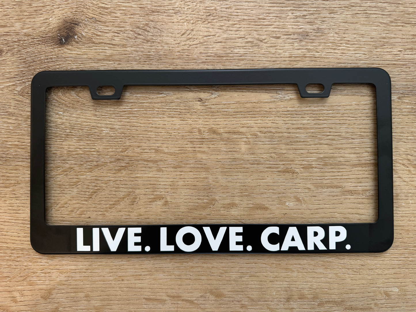 LIVE. LOVE. CARP. License Plate Frame