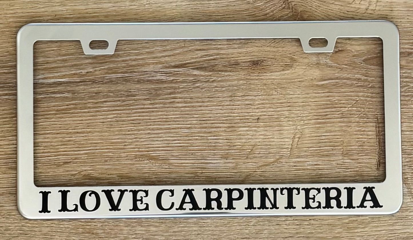 I LOVE CARPINTERIA License Plate Frame (Silver/Black)